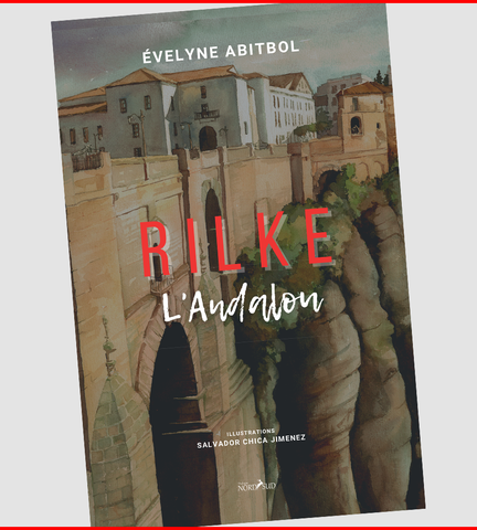 Rilke, l’Andalou