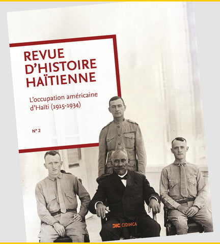 Revue d'Histoire Haïtienne, No 2 : l'occupation américaine d'Haïti (1915-1934)